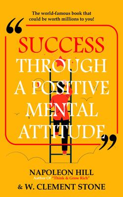 Success Through A Positive Mental Attitude