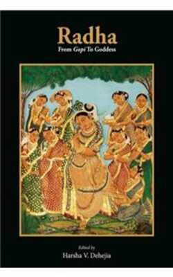 Radha: From Gopi To Goddess