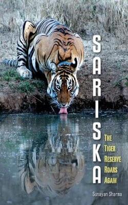 Sariska: The Tiger Reserve Roars Again
