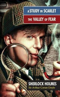 The Study In Scarlet / The Valley Of Fear