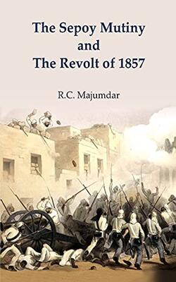 The Sepoy Mutiny And The Revolt Of 1857