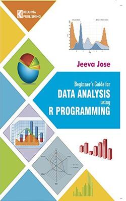 Beginners Guide for Data Analysis using R Programming | AICTE Recommended