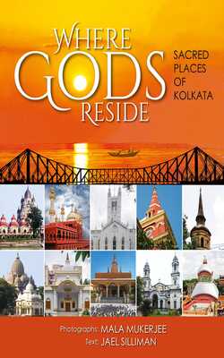 Where Gods Reside: Sacred Places Of Kolkata