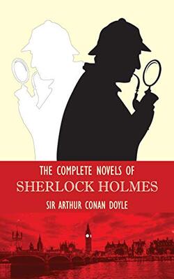 The Complete Novels Of Sherlock Holmes