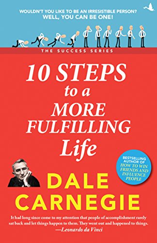 10 Steps To A More Fulfilling Life: The Success Series