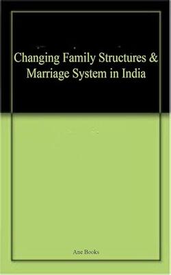 Buy Changing Family Structures & Marriage System in India By Ane Books ...