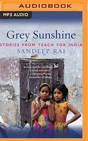 Grey Sunshine: Stories From Teach For India