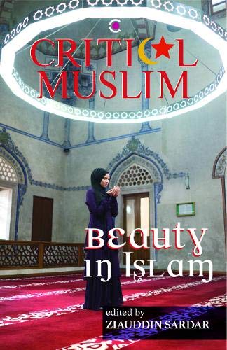 Critical Muslim: Beauty in Islam