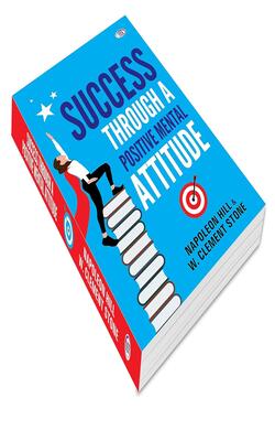 Success Through A Positive Mental Attitude