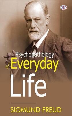 Psychopathology Of Everyday Life