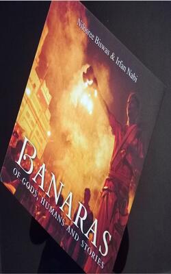 Banaras: Of Gods, Humans And Stories (h.b)