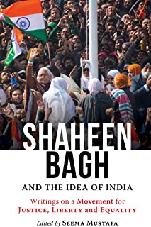 Shaheen Bagh And The Idea Of India