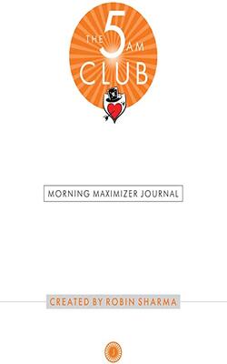 The 5  am Club : Morning Maximizer Journal
