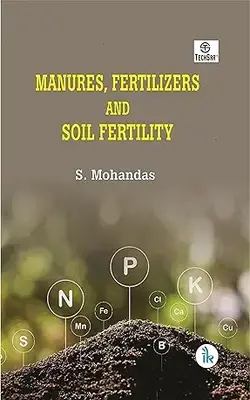 Manures, Fertilizers And Soil Fertility