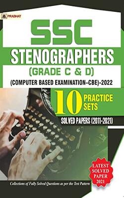Ssc Stenographers (grade C & D) Computer Based Examination (cbe)-2022 10 Practice Sets & Solved Papers 2011-2021