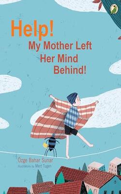 Help ! My Mother Left Her Mind Behind ! (p.b)
