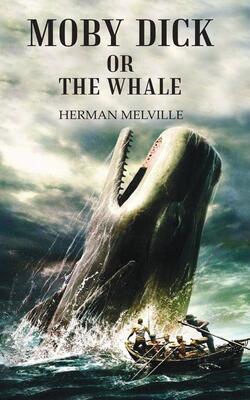 MOBY DICK OR THE WHALE
