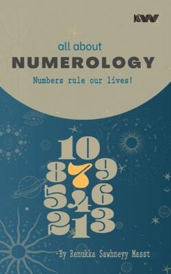 All About Numerology Numbers Rule Our Lives !