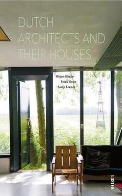 Dutch Architects And Their Houses Hardcover – July 16, 2012