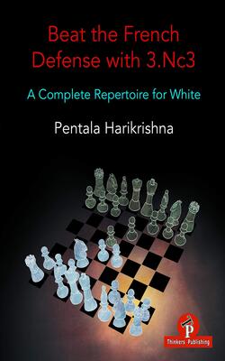 Beat The French Defense With 3.nc3 : A Complete Repertoire For White