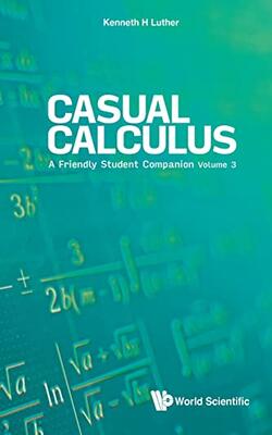 Casual Calculus: A Friendly Student Companion- Vol- 3