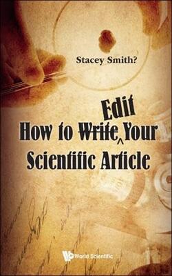 How To Write A Scientific Paper After You Think Youve Written It