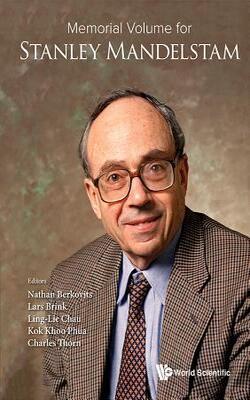 Memorial Volume For Stanley Mandelstam