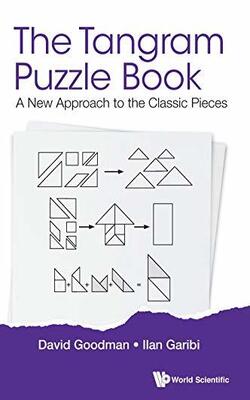 Tangram Puzzle Book, The: A New Approach To The Classic Pieces