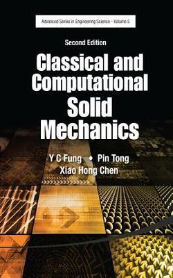 CLASSICAL AND COMPUTATIONAL SOLID MECHANICS - ADVANCED SERIES IN ENGINEERING SCIENCE 2