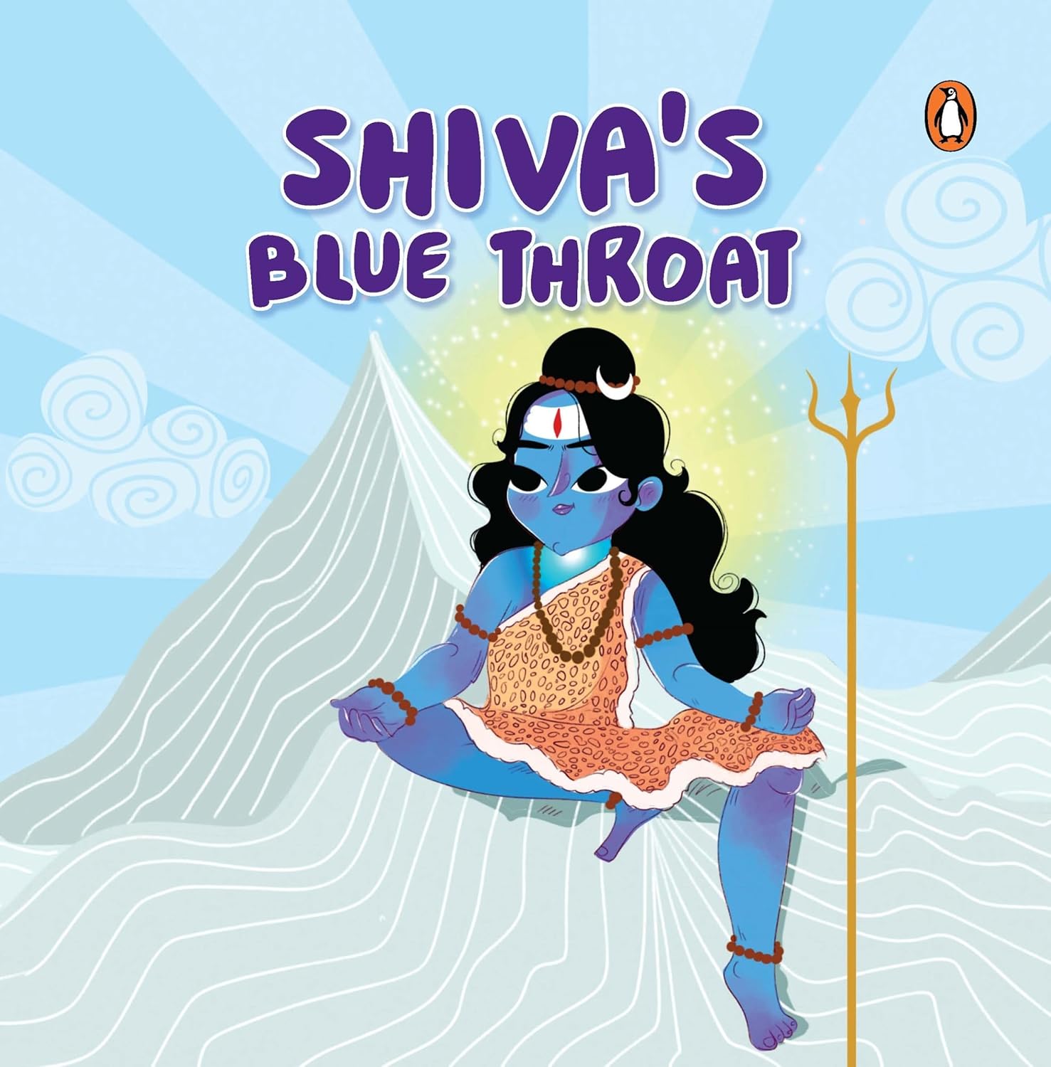Shiva's Blue Throat: Tales Of Hindu Gods And Goddesses : An Illustrated Board Book For Kids | Story Book On Shiva | Ages 5+ Penguin Early Learning Series
