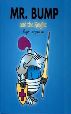 Mr. Bump And The Knight
