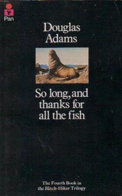 So Long, And Thanks For All The Fish