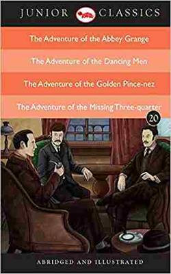 Junior Classic Book 17 (The Adventure of the Beryl Coronet, The Adventure of the Blue Carbuncle, The Boscombe Valley Mystery, The Adventure of the Copper Beeches) (Junior Classics), Junior Classic Book 18 (The Adventure of the Creeping Man, The Adventure of the Illustrious Client, The Adventure of the Lion’s Mane, The Adventure of the Mazarin Stone) (Junior Classics), Junior Classic Book 19 (The A