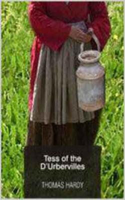 Far from the Madding Crowd, Tess Of The DUrbervilles:A Pure Woman