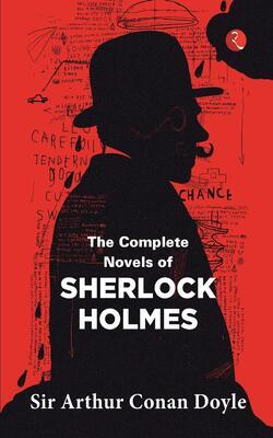 THE COMPLETE NOVELS OF SHERLOCK HOLMES (PB), The Memoirs of Sherlock Holmes and Selected Stories