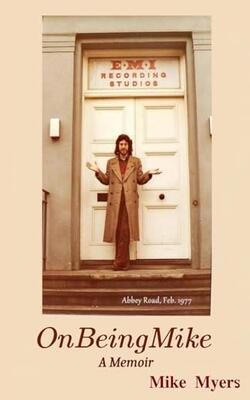 On Being Mike A Memoir