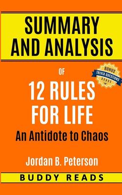 Summary & Analysis Of 12 Rules For Life By Jordan Peterson
