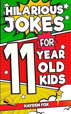 Hilarious Jokes For 11 Year Old Kids
