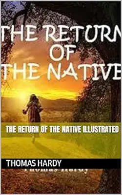 Return Of The Native Illustrated