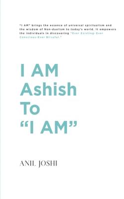 I Am Ashish To “i Am”
