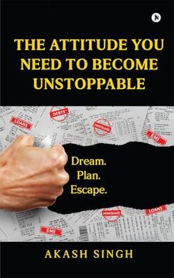 The Attitude You Need To Become Unstoppable