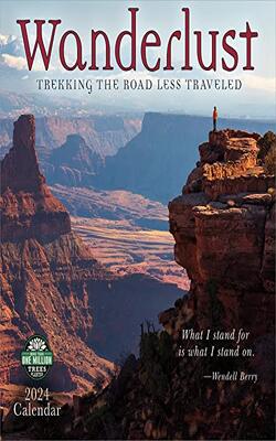 Wanderlust 2024 Wall Calendar: Trekking The Road Less Traveled