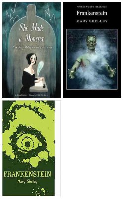 She Made A Monster: How Mary Shelley Cre, Frankenstein: Or, The Modern Prometheus :- Pack Of 3 Books